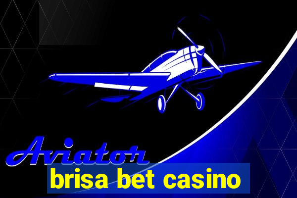 brisa bet casino